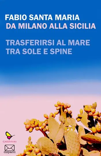 Da Milano alla Sicilia. Trasferirsi al mare tra sole e spine Solo Oggi