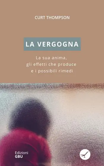 Compra Adesso La vergogna. La sua anima, gli effetti che produce e i possibili rimedi
