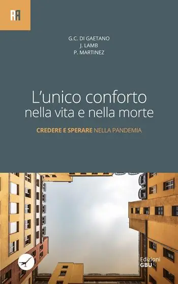Prezzo Di Fabbrica L‘unico conforto nella vita e nella morte. Credere e sperare nella pandemia