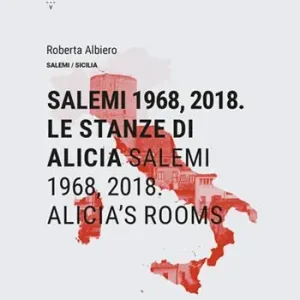 Super Prezzo Salemi 1968, 2018. Le stanze di Alicia-Salemi 1968, 2018. Alicia‘s rooms. Ediz. bilingue