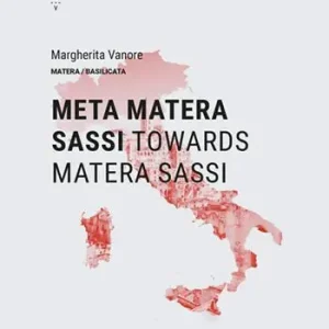 Prezzo Scontato Meta Matera Sassi-Towards Matera Sassi. Ediz. bilingue