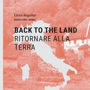 Back to the land-Ritornare alla terra. Ediz. bilingue Spedizione Espresso