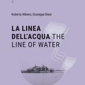 Sconto La linea dell’acqua-The line of water. Ediz. bilingue