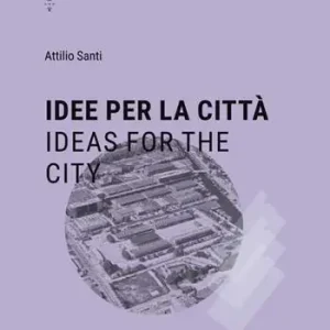 Idee per la città-Ideas for the city. Ediz. bilingue Spedizione Espresso