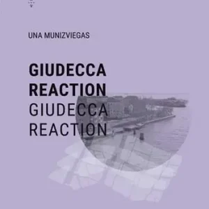 Giudecca reaction. Ediz. italiana e inglese Esclusivo
