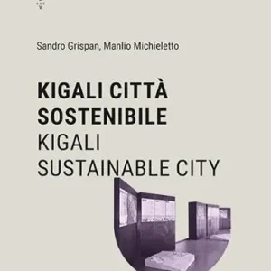 Compra Adesso Kigali città sostenibile-Kigali Sustainable City. Ediz. illustrata