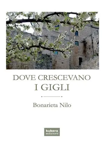 Dove crescevano i gigli Ordina Subito
