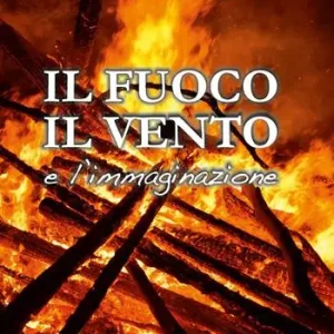 Solo Oggi Il fuoco, il vento e l‘immaginazione
