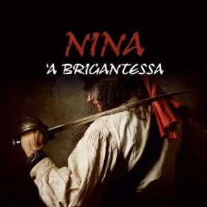Affare Nina ‘a brigantessa