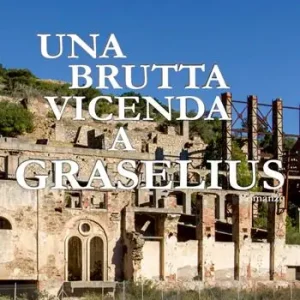 Offerta Lampo Una brutta vicenda a Graselius