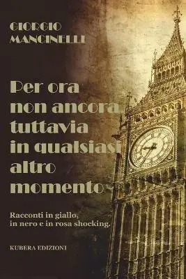 Ultimissimo Modello Per ora non ancora tuttavia in qualsiasi altro momento