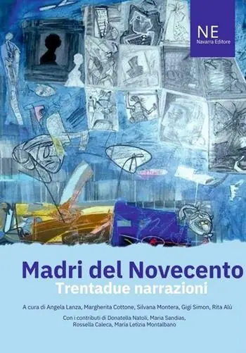 Novità Madri del Novecento. Trentadue narrazioni