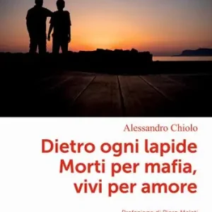 Vendita Finale Dietro ogni lapide. Morti per mafia, vivi per amore