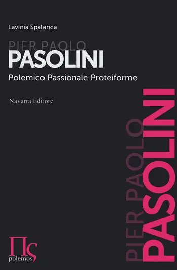 Ultimissimo Modello Pier Paolo Pasolini. Polemico, passionale, proteiforme