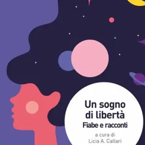 Prezzo Di Fabbrica Un sogno di libertà. Fiabe e racconti