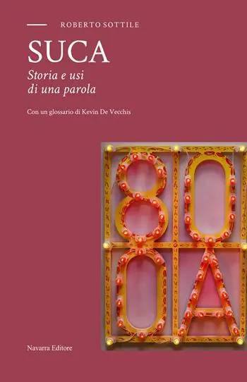Suca. Storia e usi di una parola Promozione Esclusiva