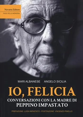 Popolare Io, Felicia. Conversazioni con la madre di Peppino Impastato
