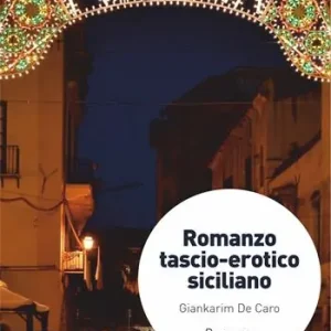 Prezzo Scontato Romanzo tascio-erotico siciliano