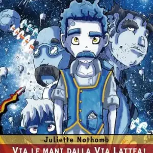 Non Perdere Via le mani dalla Via Lattea! Ediz. ad alta leggibilità