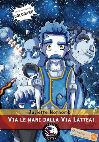 Non Perdere Via le mani dalla Via Lattea! Ediz. ad alta leggibilità