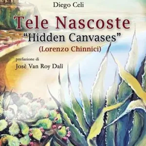 Tele nascoste. Lorenzo Chinnici-Hidden canvases. Ediz. bilingue Popolare