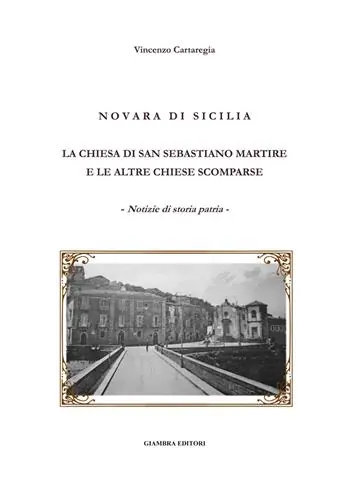 Novara di Sicilia. La Chiesa di San Sebastiano martire e le altre chiese scomparse Vendita Finale