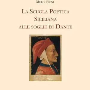 Bestseller La scuola poetica siciliana alle soglie di Dante