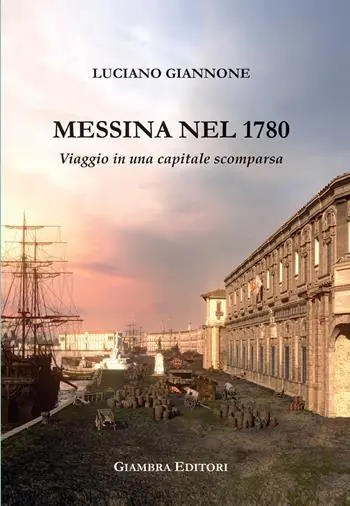 Offerta Speciale Messina nel 1780. Viaggio in una capitale scomparsa