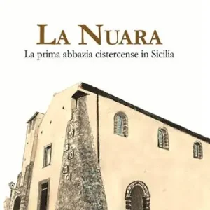 Spedizione Espresso La nuara. La prima abbazia cistercense in Sicilia