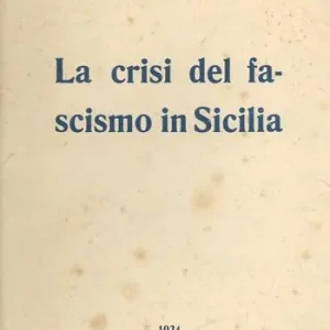 La crisi del fascismo in Sicilia Prezzo Conveniente