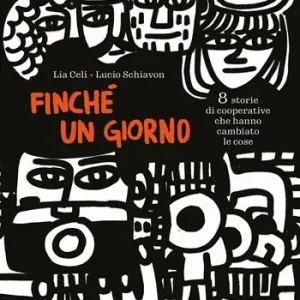 A Buon Prezzo Finché un giorno. 8 storie di cooperative che hanno cambiato le cose