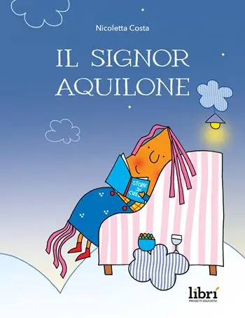 Il signor Aquilone. Ediz. illustrata Prezzo Basso