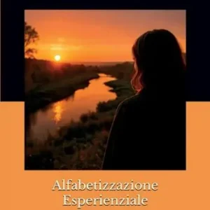 Soddisfatti O Rimborsati Alfabetizzazione esperienziale. Manuali per la patente internazionale delle esperienze (international experience licence)