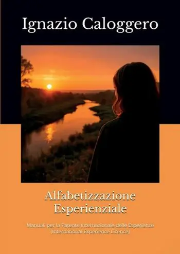 Soddisfatti O Rimborsati Alfabetizzazione esperienziale. Manuali per la patente internazionale delle esperienze (international experience licence)