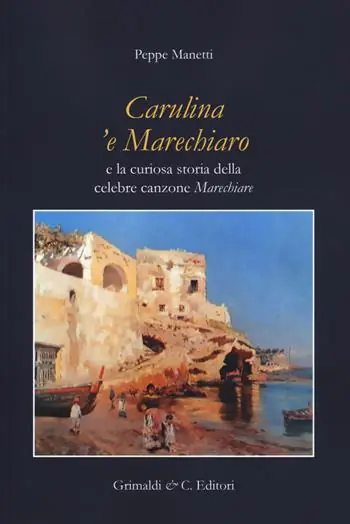 Popolare Carulina ‘e Marechiaro e la curiosa storia della canzone «Marechiare»