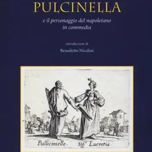 Di Tendenza Pulcinella e il personaggio del napoletano in commedia