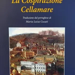 La cospirazione Cellamare Ultimissimo Modello