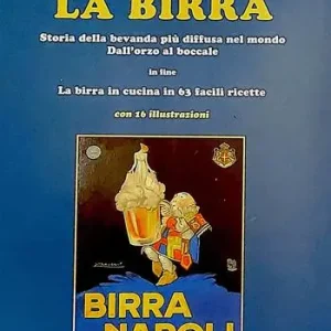 Prezzo Basso La birra. Storia della bevanda più diffusa nel mondo. Dall‘orzo al boccale. In fine La birra in cucina in 63 facili ricette