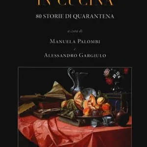 Avvocati in cucina. 80 storie di quarantena Pagamento Sicuro