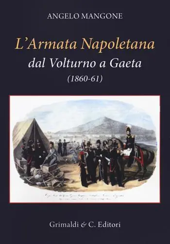 Promozione L‘ Armata Napoletana dal Volturno a Gaeta (1860-61)