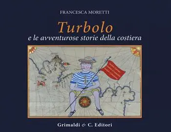 Turbolo. Le avventurose storie in costiera Popolare