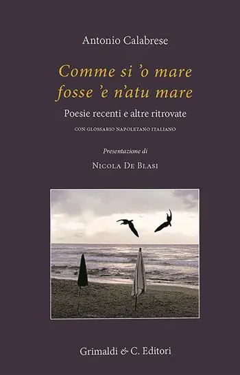 Scelto Dai Clienti Comme si ‘o mare fosse ‘e n‘atu mare. Poesie recenti e altre ritrovate