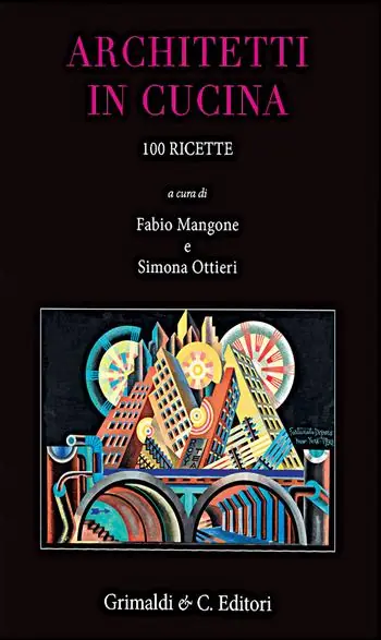 Architetti in cucina. 100 ricette originali Prezzo Scontato