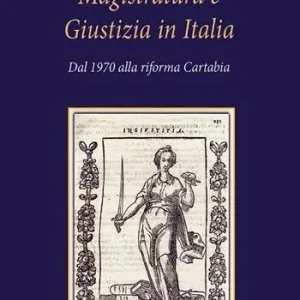Compra Online Magistratura e giustizia in Italia dal 1970 a oggi