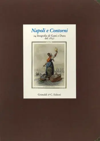 Napoli e Contorni. Album della litografia Gatti e Dura del 1857. Con 25 tavole a colori Miglior Prezzo
