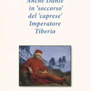 Anche Dante in soccorso del caprese imperatore Tiberio Miglior Prezzo