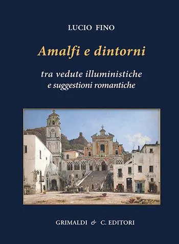 Super Prezzo Amalfi e dintorni. Tra visioni illuministiche e suggestioni romantiche. Ediz. a colori