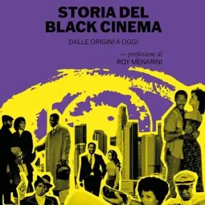 Storia del black cinema. Dalle origini a oggi Professionale