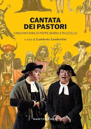 Ultimissimo Modello Cantata dei pastori. Cinquant‘anni di Peppe Barra e Razzullo