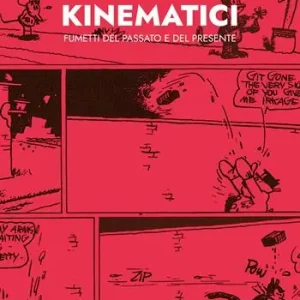Acquista Ora Kinematici. Fumetti del passato e del presente